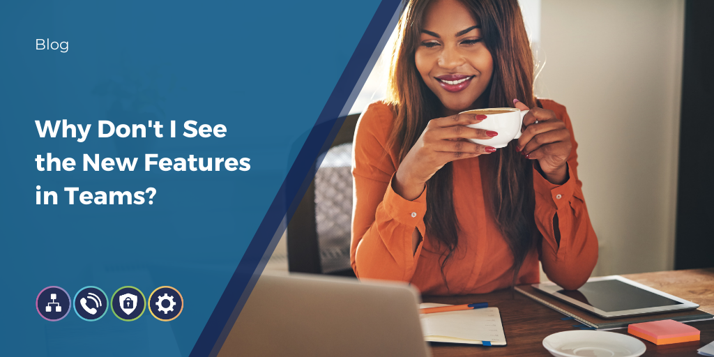 Why Don't I See the New Features in Microsoft Teams? placeholder thumbnail