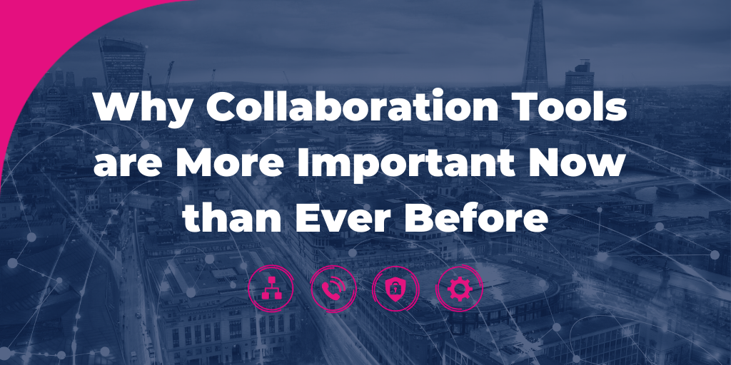 Wavenet Wholesale Why collaboration tools are more important now than ever before